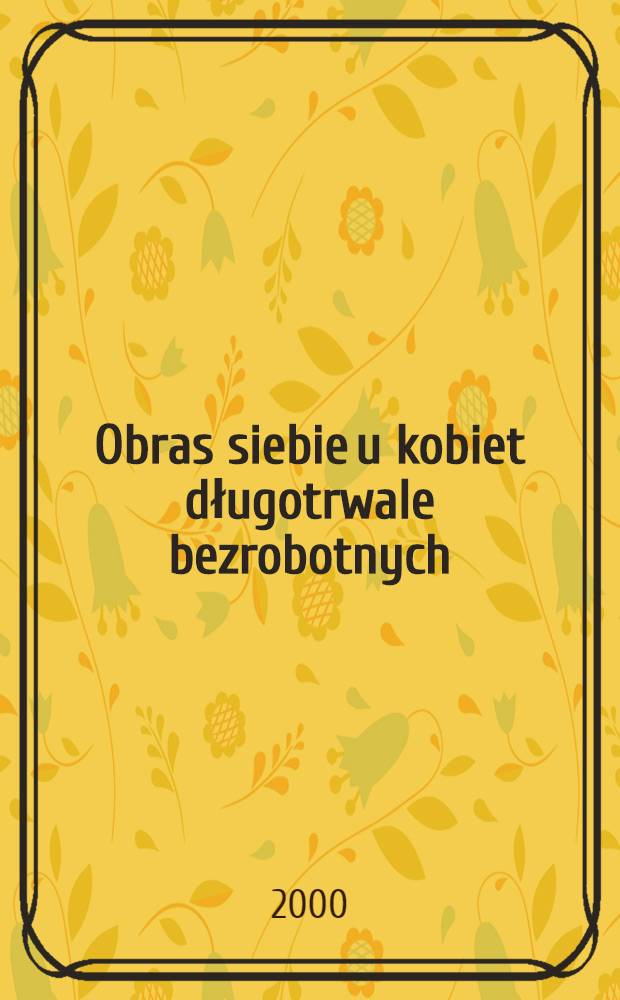 Obras siebie u kobiet długotrwale bezrobotnych