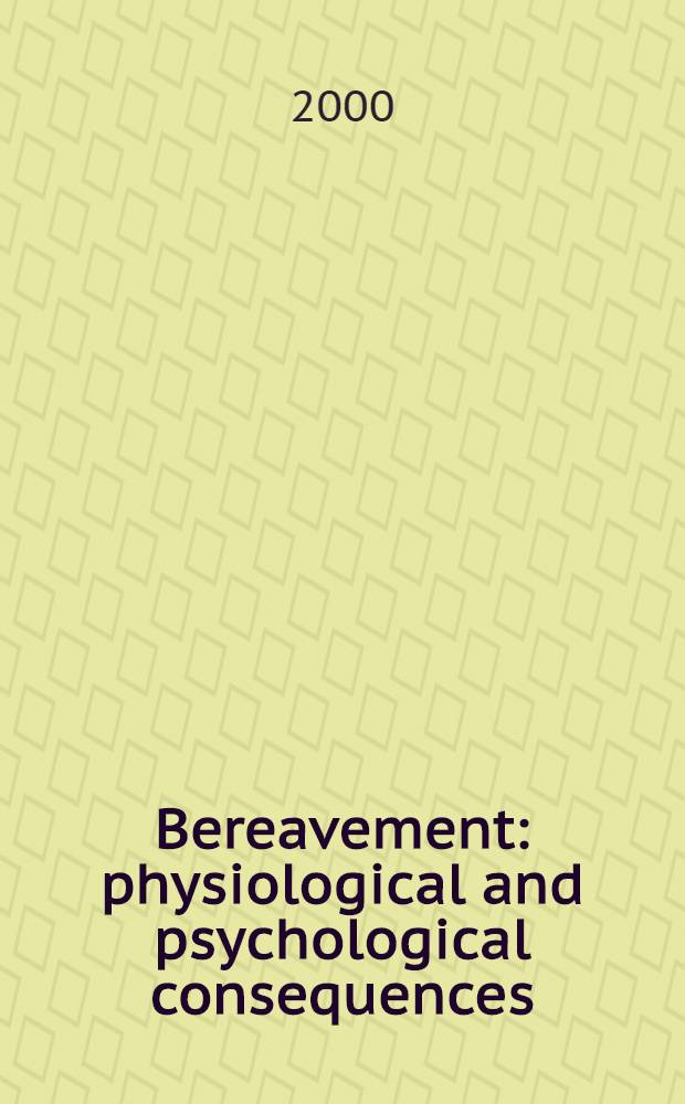 Bereavement: physiological and psychological consequences : Proefschr