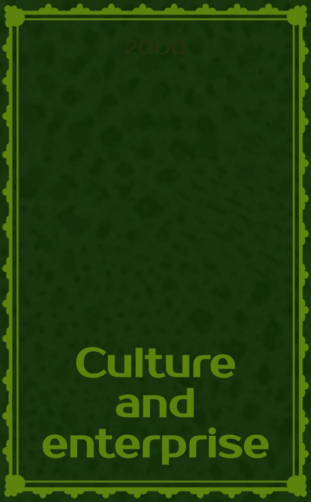 Culture and enterprise : The development, representation a. morality of business