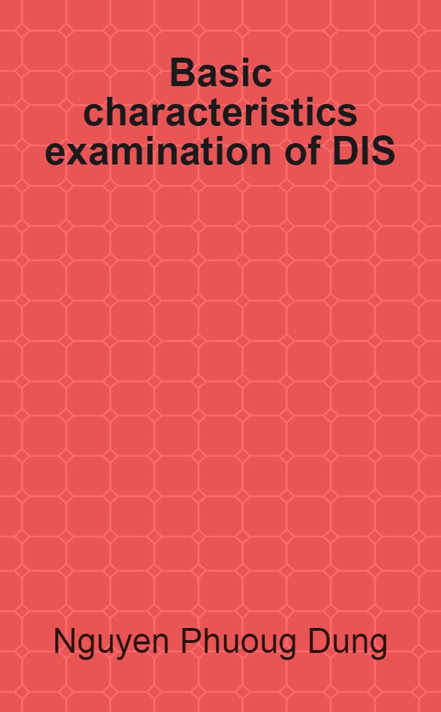 Basic characteristics examination of DIS (direct ion storage) dosimetr = Характеристика основных исследований дозиметра DIS(Прямой аккумуляции ионов).