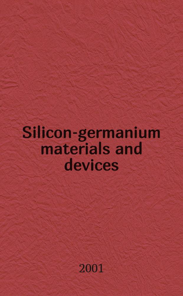 Silicon-germanium materials and devices = Нечеткая логика.