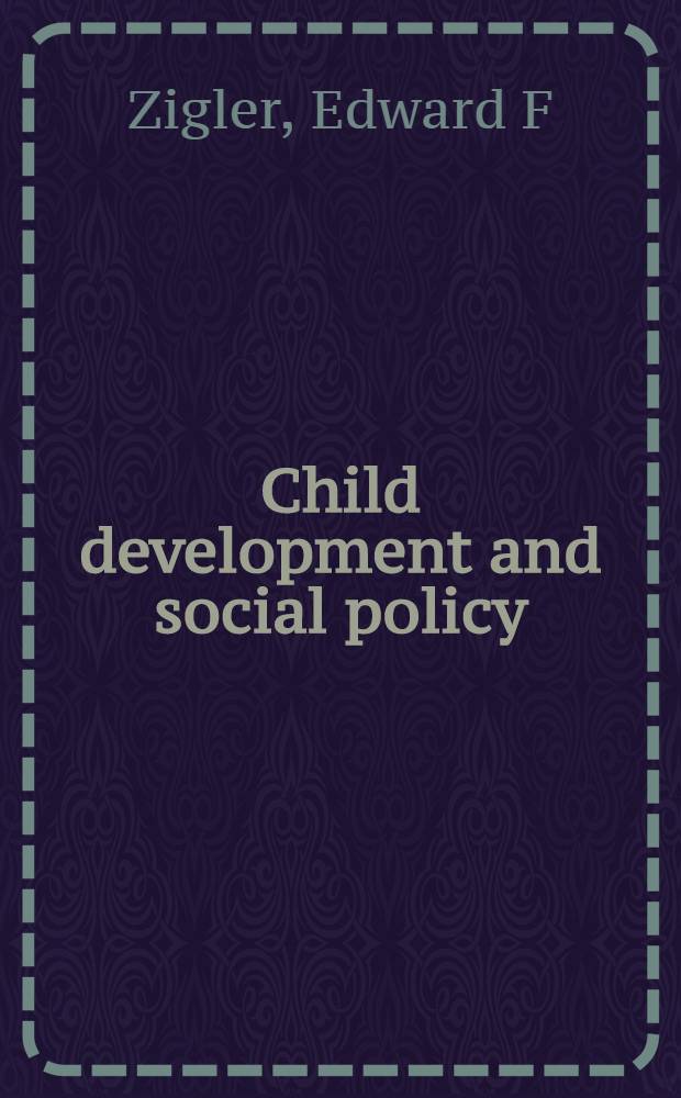 Child development and social policy : Theory a. applications