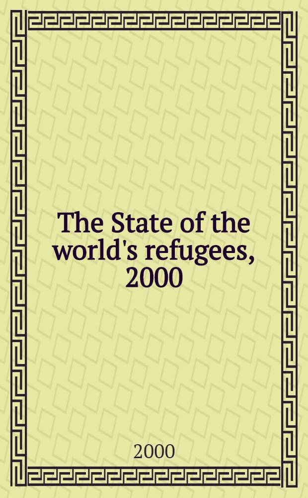 The State of the world's refugees, 2000 : Fifty years of humanitarian action = 50 лет гуманитарным акциям.