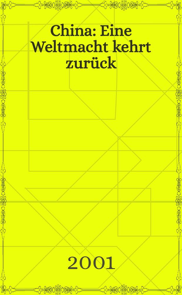 China : Eine Weltmacht kehrt zurück = Китай.
