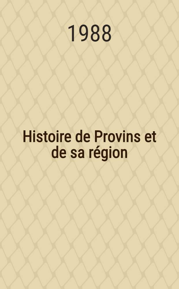 Histoire de Provins et de sa région