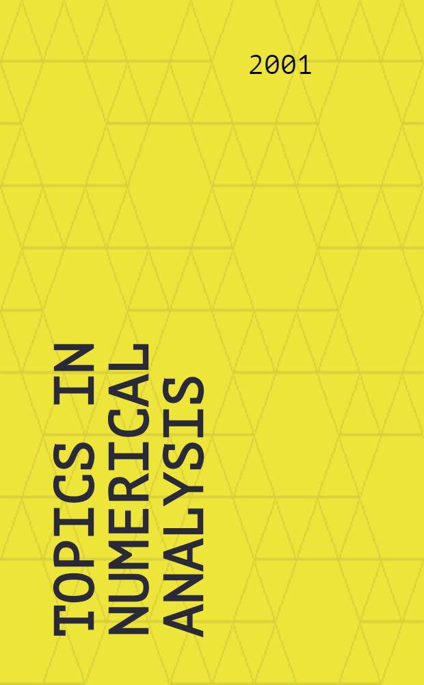 Topics in numerical analysis : With spec. emphasis on nonlinear problems = Сборник статей по численному анализу.