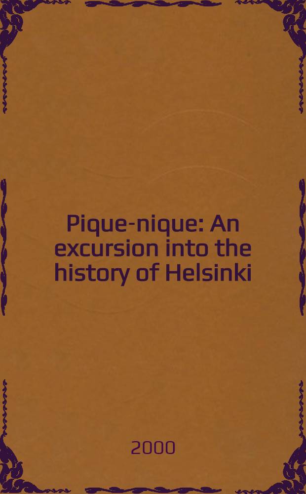 Pique-nique : An excursion into the history of Helsinki