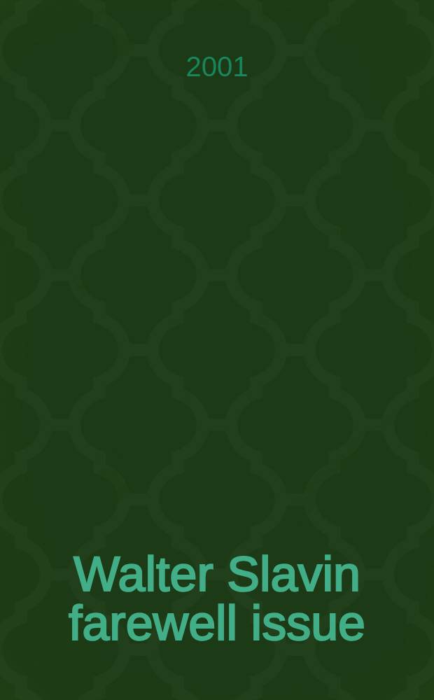Walter Slavin farewell issue : Bridging the gap between fundamental spectroscopy, instrument development a. analytical practice : Dedicated to Walter Slavin on occasion of his resignation as ed. of Spectrochimica acta. Pt. B = Преодоление разрыва между фундамент. спектроскопией, оснасткой и аналит. практикой.