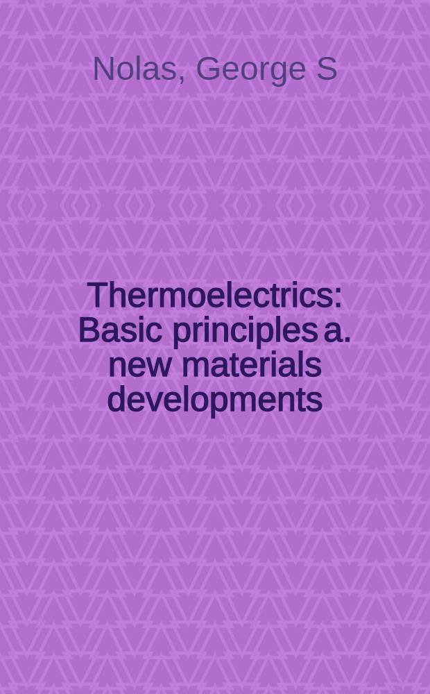 Thermoelectrics : Basic principles a. new materials developments = Термоэлектрики.Основы и применение..