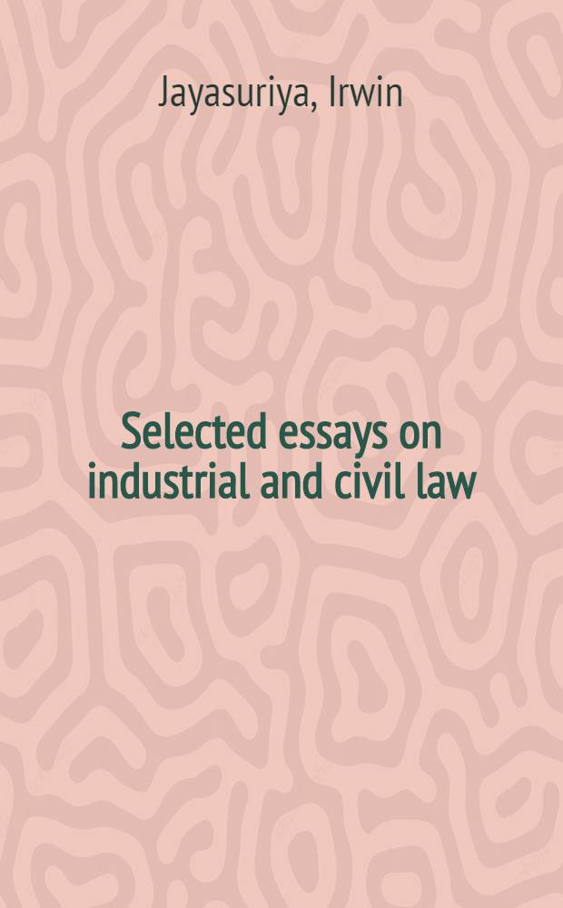 Selected essays on industrial and civil law