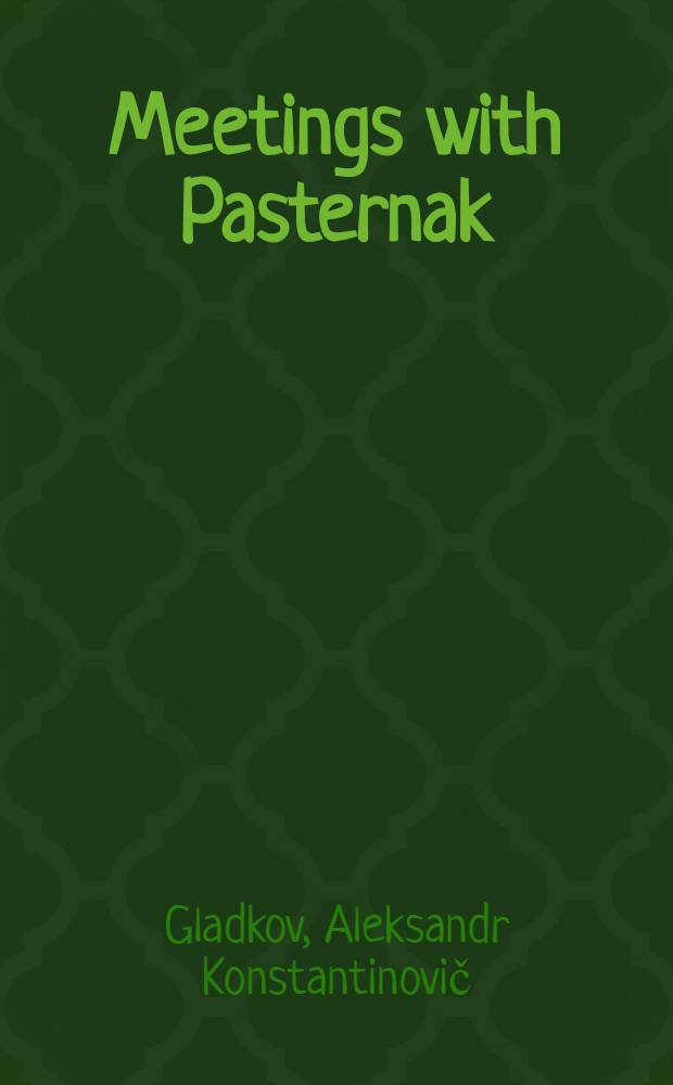 Meetings with Pasternak : A memoir