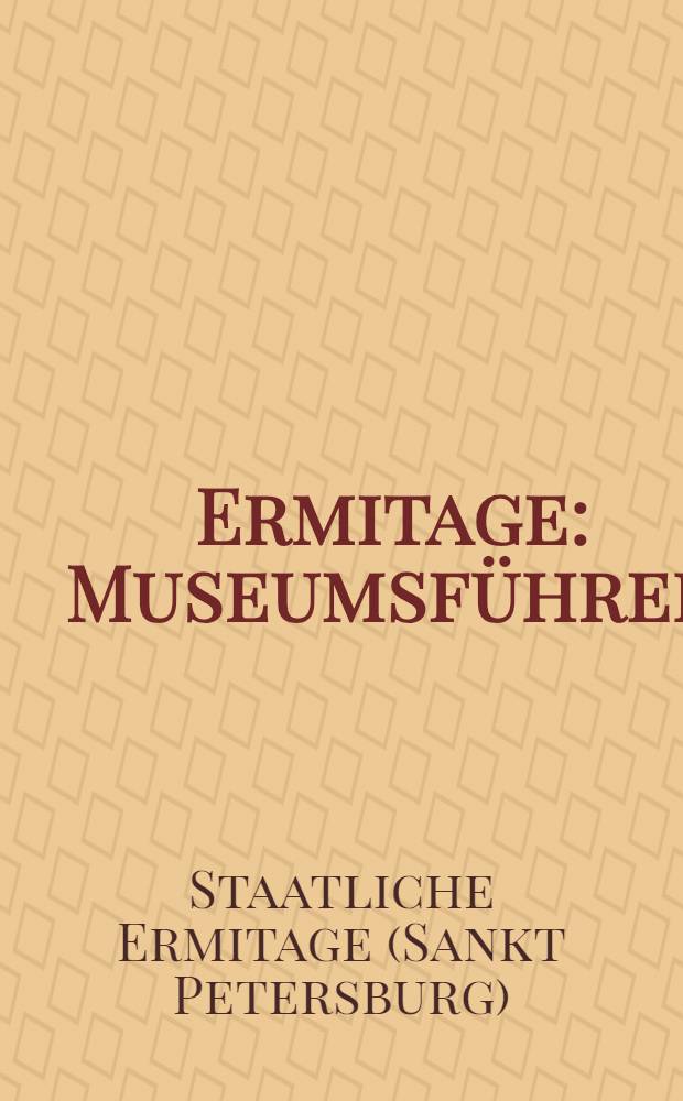 Ermitage : Museumsführer