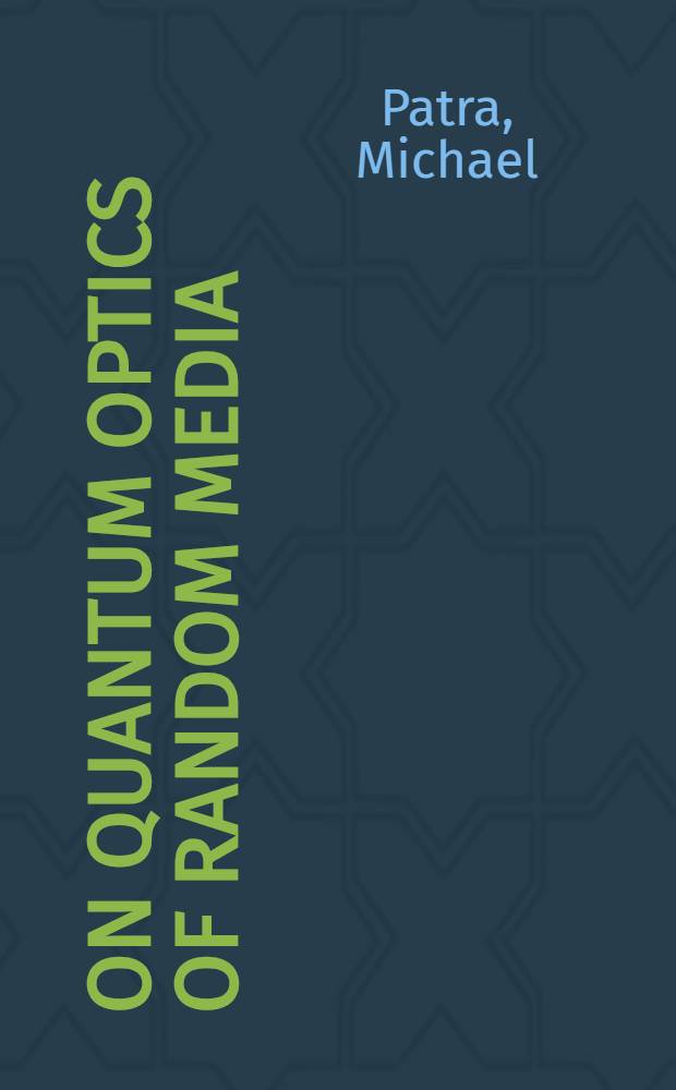 On quantum optics of random media : Proefschr = Квантвоая оптика хаотичных сред.