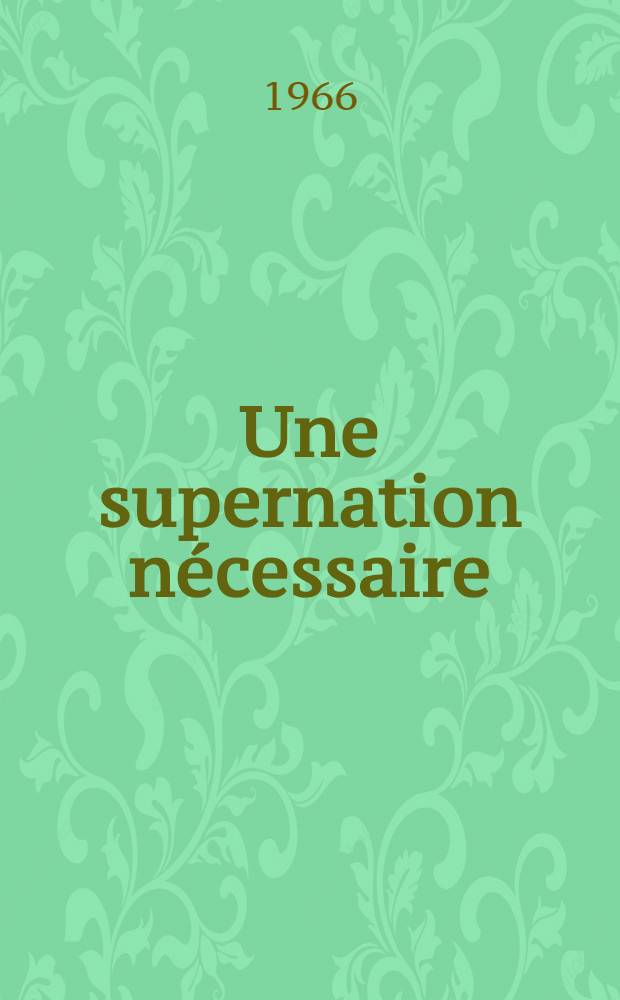 Une supernation nécessaire