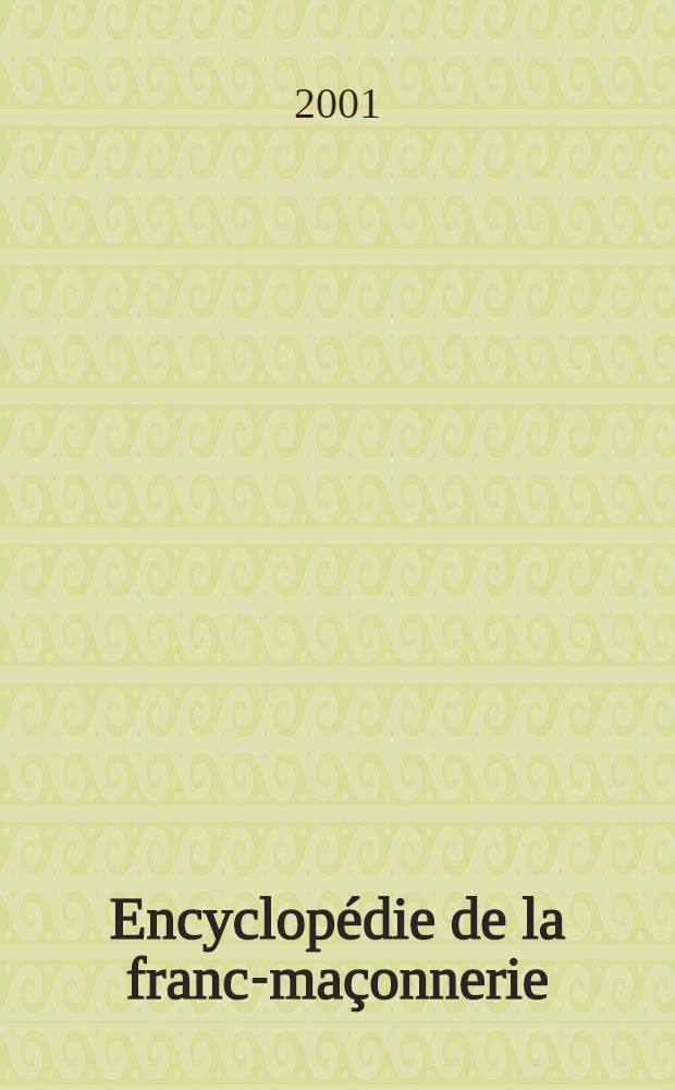 Encyclopédie de la franc-maçonnerie = Энциклопедия Франк-масонства.