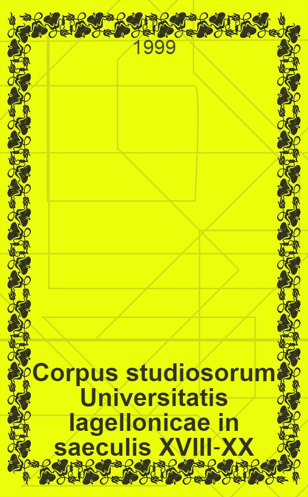 Corpus studiosorum Universitatis Iagellonicae in saeculis XVIII-XX