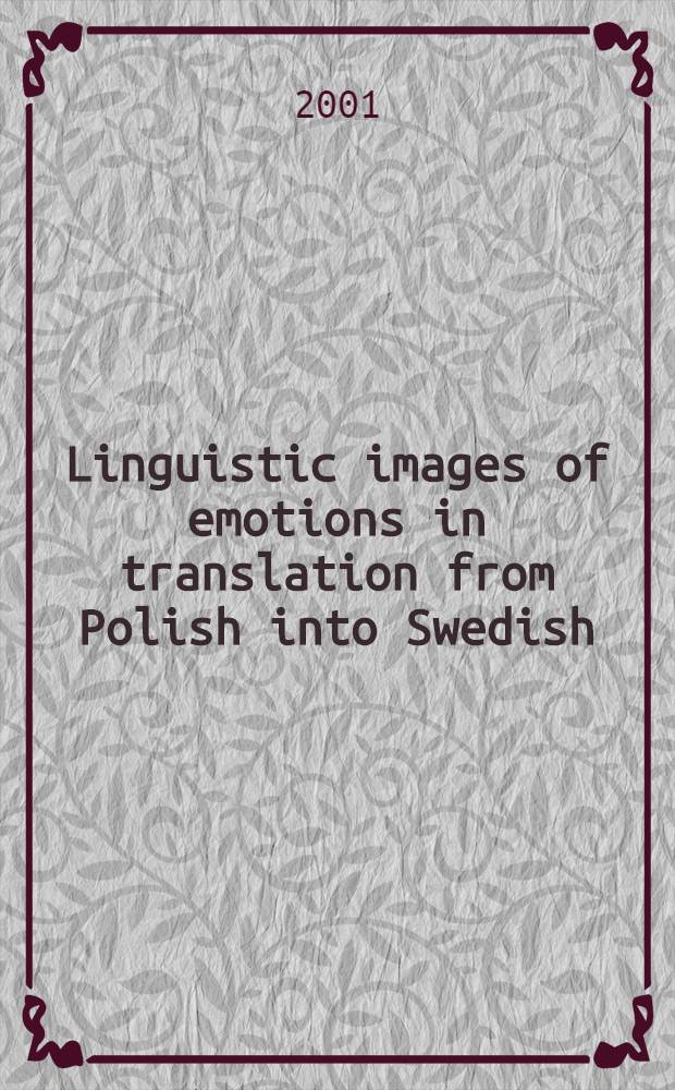 Linguistic images of emotions in translation from Polish into Swedish : Henryk Sienkiewicz as a case in point : Diss.