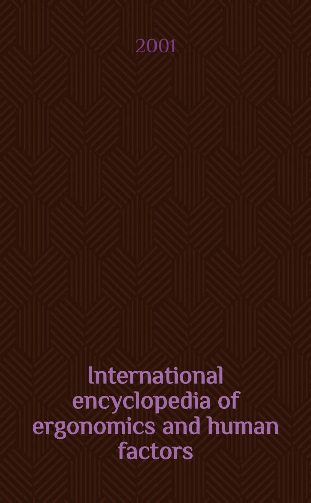 International encyclopedia of ergonomics and human factors = Международная энциклопедия по эргономике и человеческому фактору.