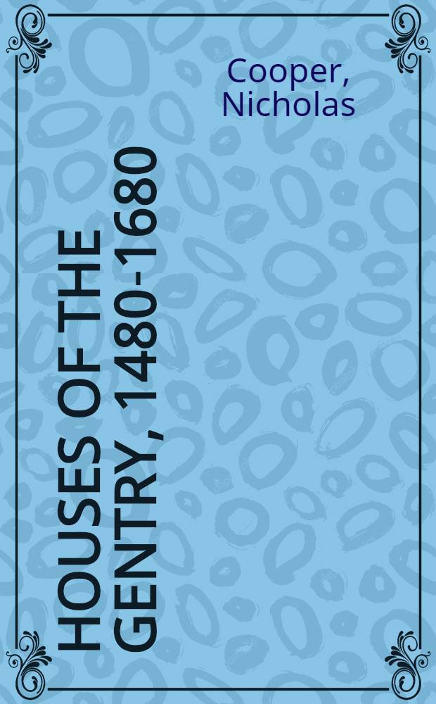 Houses of the gentry, 1480-1680