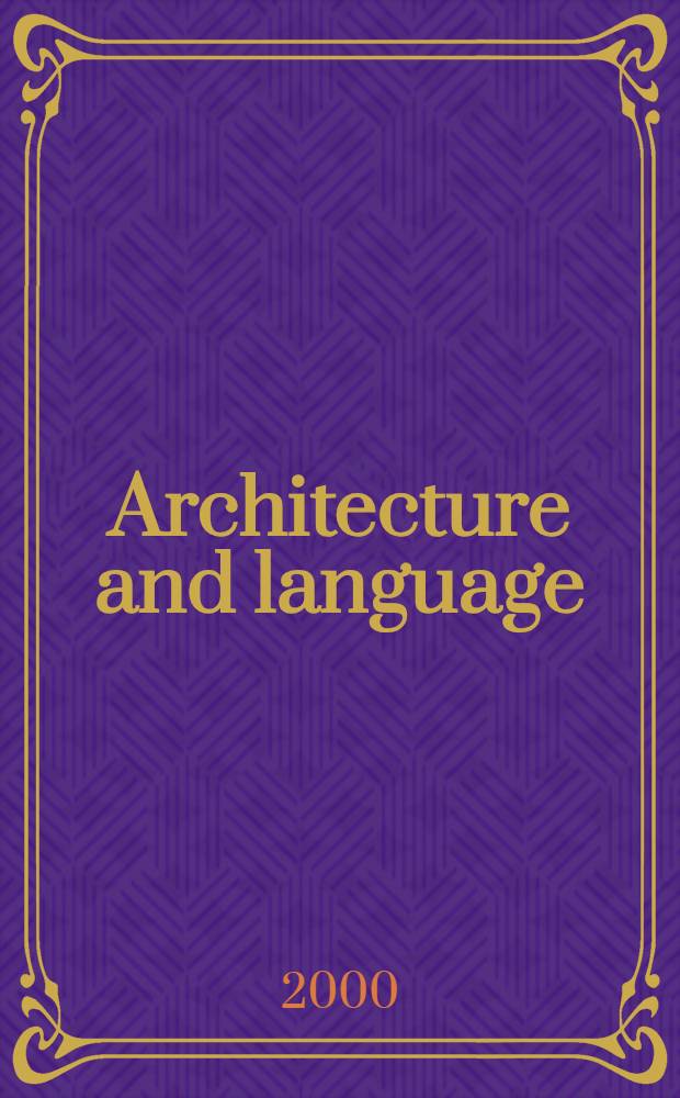 Architecture and language : Constructing identity in Europ. architecture, c. 1000 - c. 1650