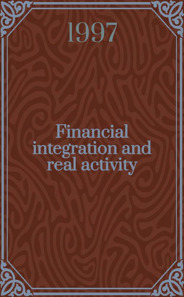 Financial integration and real activity = Финансовая интеграция и активность.