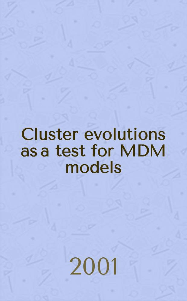 Cluster evolutions as a test for MDM models