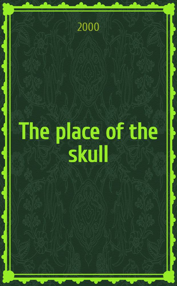 The place of the skull : Novel