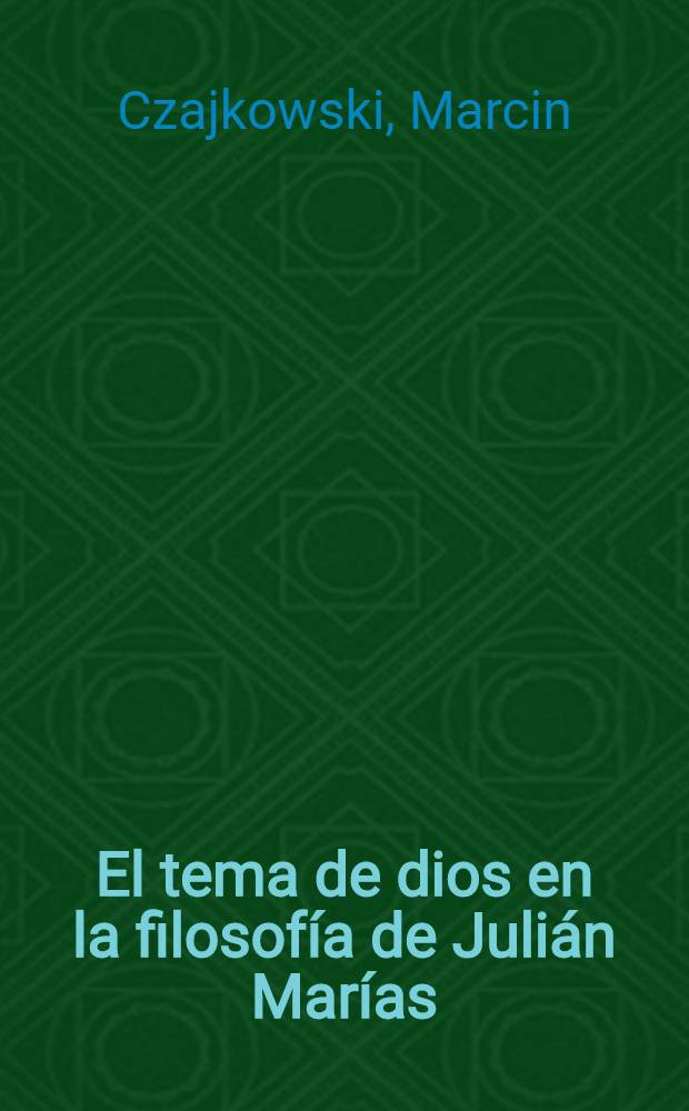 El tema de dios en la filosof&iacute;a de Juli&aacute;n Mar&iacute;as