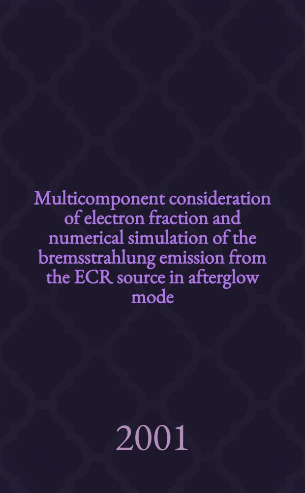Multicomponent consideration of electron fraction and numerical simulation of the bremsstrahlung emission from the ECR source in afterglow mode