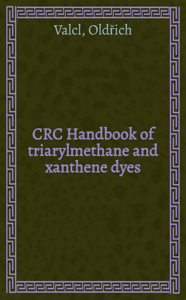 CRC Handbook of triarylmethane and xanthene dyes: spectrophotometric determination of metals