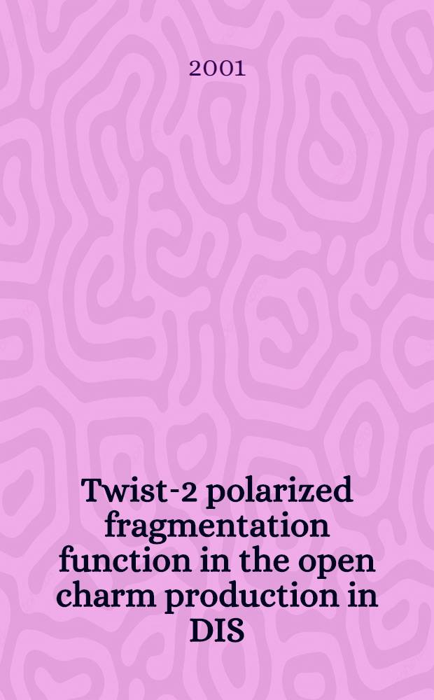 Twist-2 polarized fragmentation function in the open charm production in DIS : Talk given at Spin2000, Osaka, Japan, Oct. 16-21, 2000