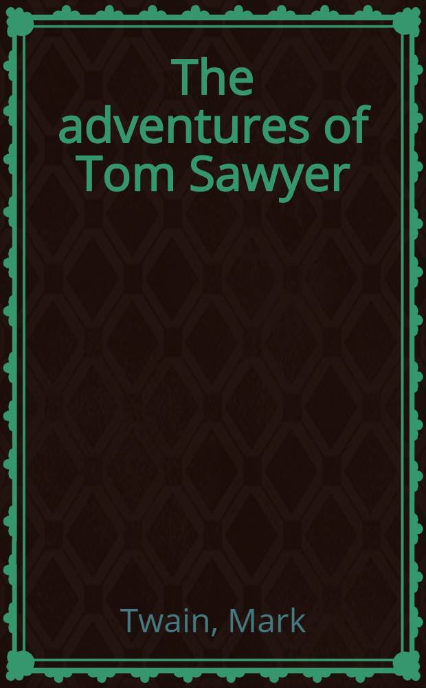 The adventures of Tom Sawyer : Кн. для чтения на англ. яз.