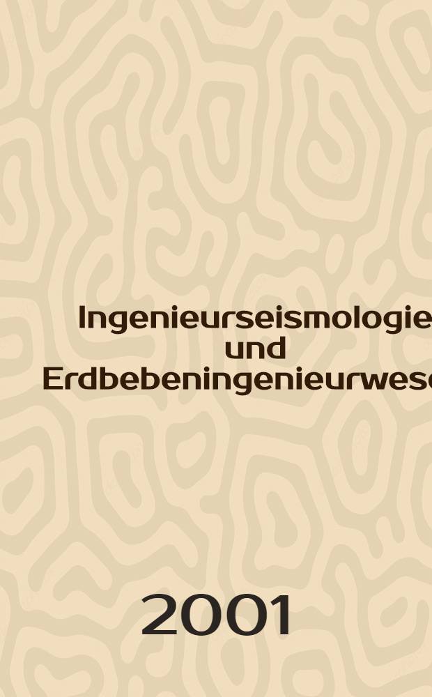 Ingenieurseismologie und Erdbebeningenieurwesen = Инженерная сейсмология и инженерия землетрясений