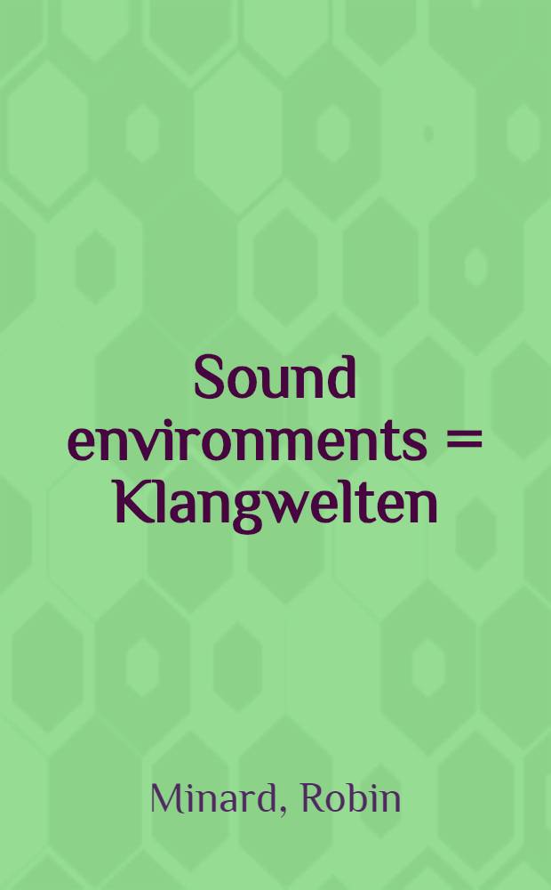 Sound environments = Klangwelten : Music for publ. spaces = Музыка для общественных мест