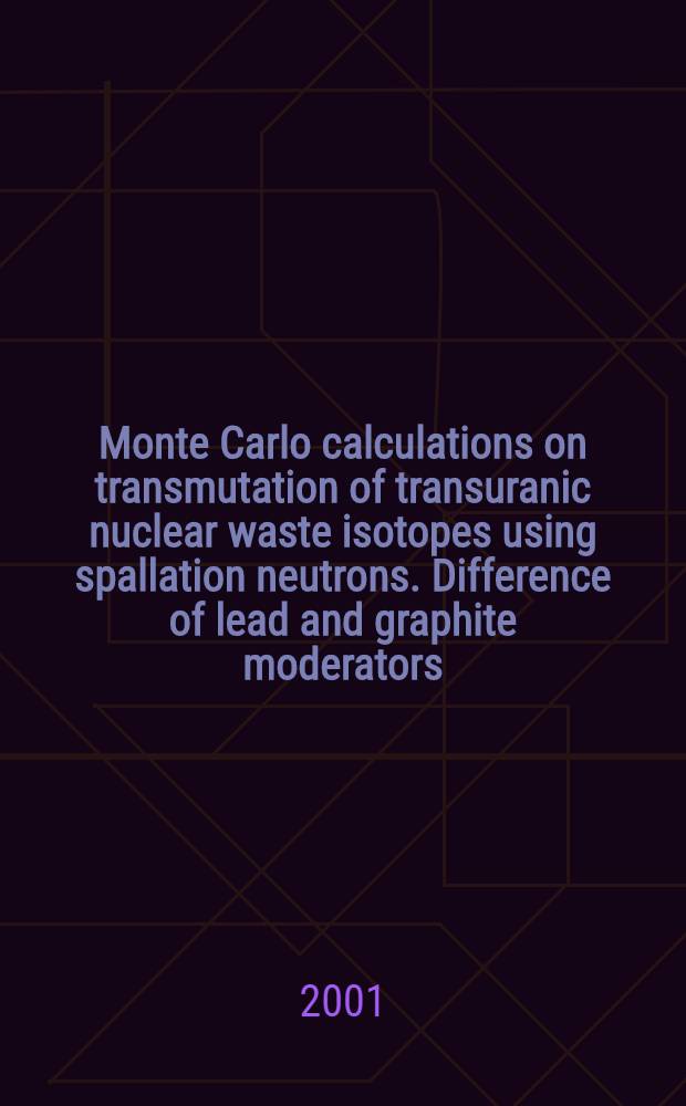Monte Carlo calculations on transmutation of transuranic nuclear waste isotopes using spallation neutrons. Difference of lead and graphite moderators