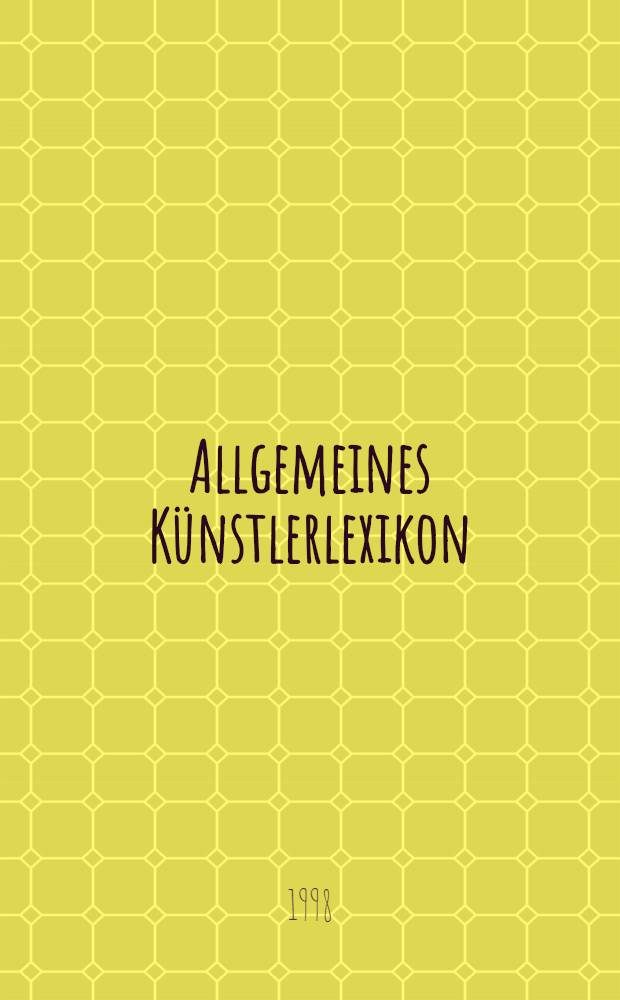 Allgemeines Künstlerlexikon : Die bildenden Künstler aller Zeiten u. Völker. Register