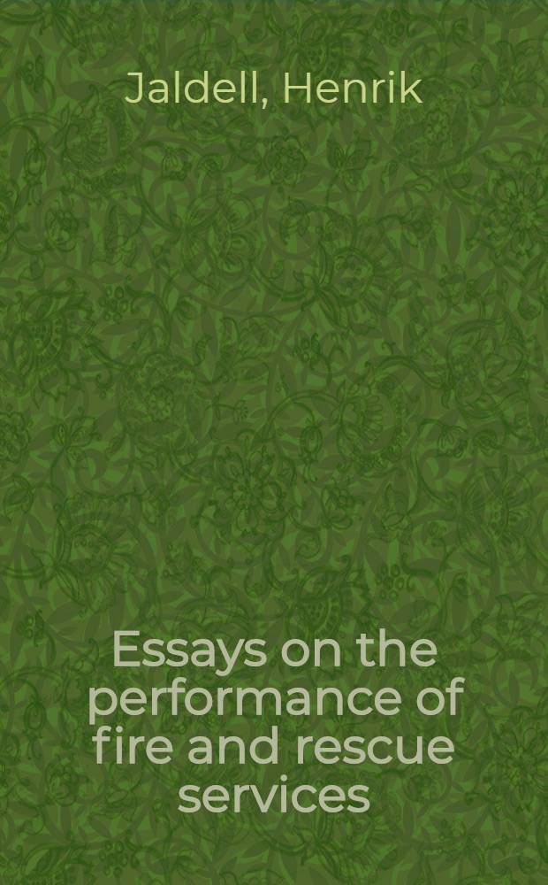 Essays on the performance of fire and rescue services : Diss. = Исследования в области пожарной охраны и служб спасения