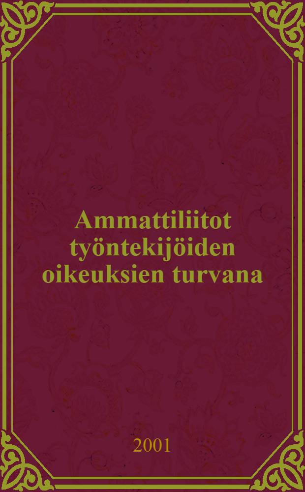 Ammattiliitot työntekijöiden oikeuksien turvana : Suomalais-venäläinen artikkelikokoelma = Основы прав профсоюзов трудовых коллективов