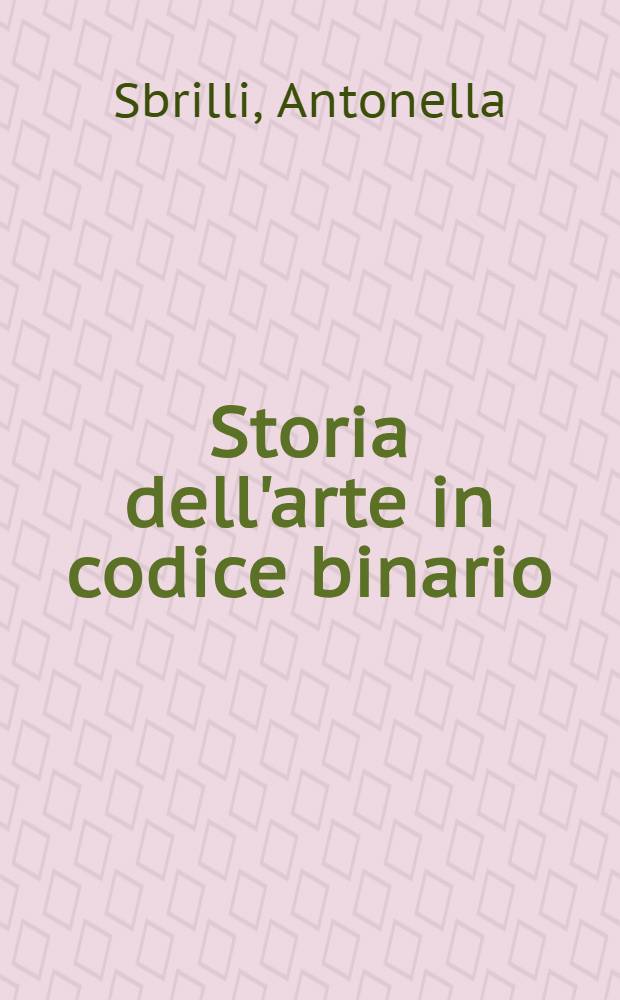 Storia dell'arte in codice binario : La riproduzione digitale delle opere artistique = История искусства в бинарном коде