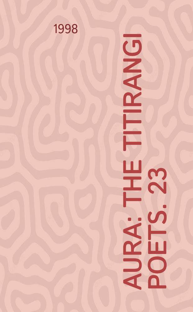 Aura : The Titirangi poets. 23