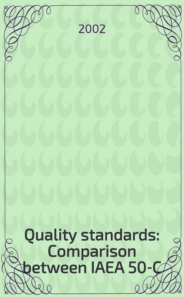 Quality standards : Comparison between IAEA 50-C/SG-Q a. ISO 9001:2000