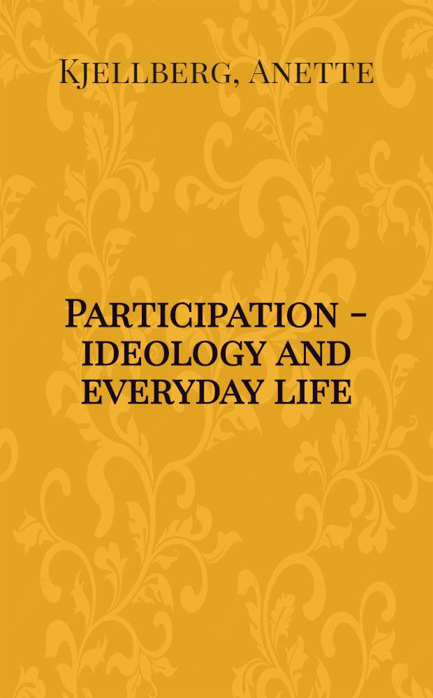 Participation - ideology and everyday life : How to understand the experiences of persons with learning disabilities : Diss. = Участие-идеология и ежедневная жизнь. Как понимать эксперименты с персонами неспособными к обучению