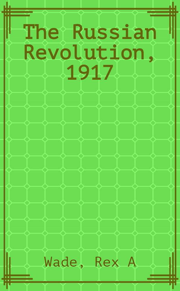 The Russian Revolution, 1917 = Русская революция, 1917 г.