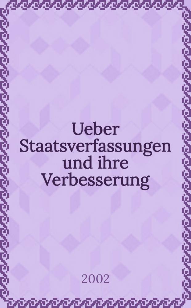 Ueber Staatsverfassungen und ihre Verbesserung = Эберхард, Иоганн - Август, 1739 - 1809. О государственных институтах и их улучшении