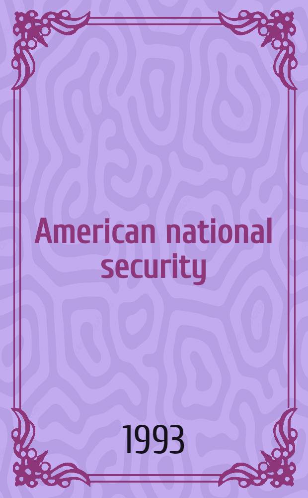 American national security : Policy a. process = Американская национальная безопасность. Политика и процессы