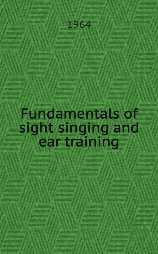 Fundamentals of sight singing and ear training
