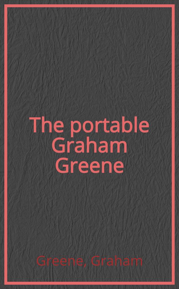 The portable Graham Greene