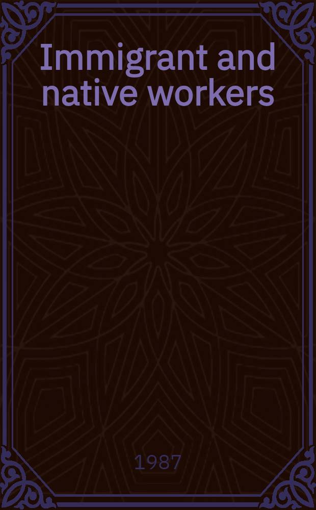 Immigrant and native workers : Contrasts a. competition = Миграция и труд