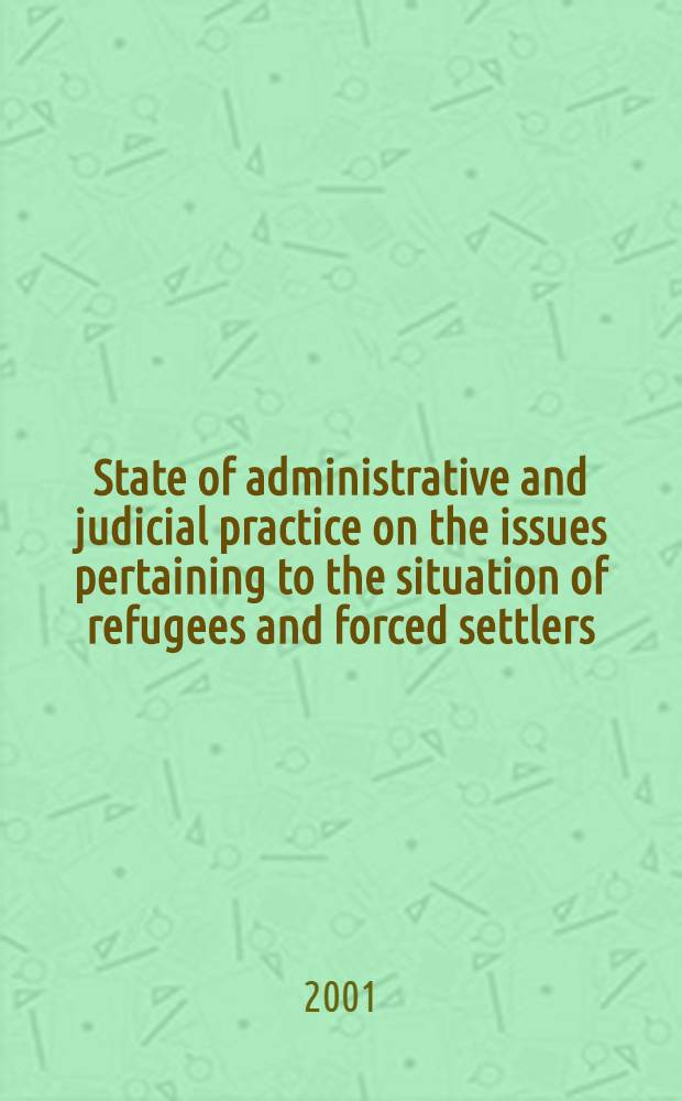 State of administrative and judicial practice on the issues pertaining to the situation of refugees and forced settlers : Proc. of the 9th Seminar held by "Memorial" human rights center under the Program "Migration rights" - "Deployment of network for legal consultations to refugees a. forced settlers in Russia" on 28 Sept. - 1 Oct. 2000 = Состояние административной и юридической практики по проблемам, относящимся к эмигрантам и вынужденным переселенцам