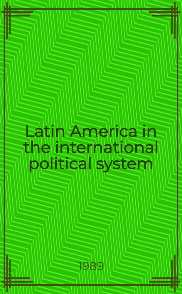 Latin America in the international political system = Латинская Америка в международной политической системе